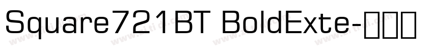 Square721BT BoldExte字体转换 Square721BT BoldExte字体转换